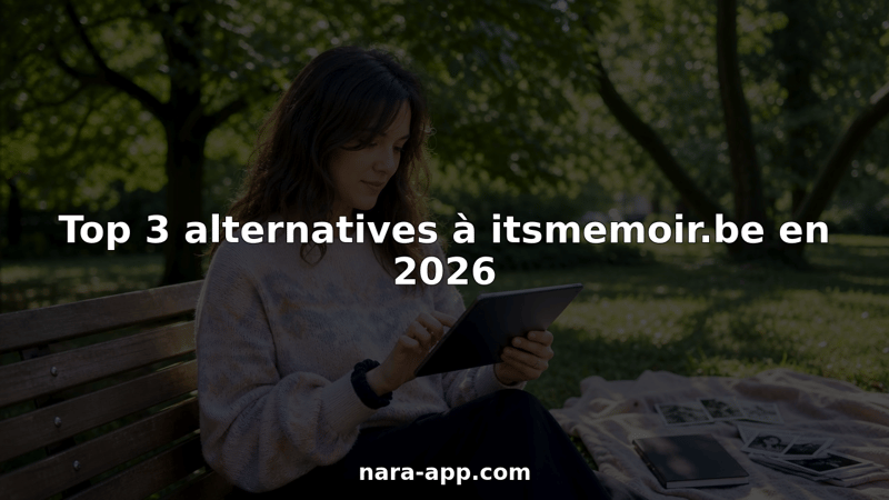 Top 3 alternatives à itsmemoir.be en 2026